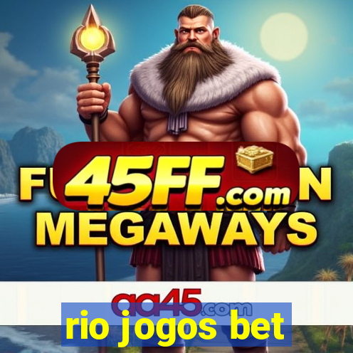rio jogos bet